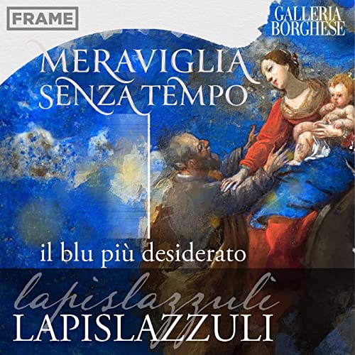 Meraviglia senza tempo - Il lapislazzuli: il blu pi&ugrave; desiderato