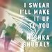 I Swear I'll Make It Up to You: A Life on the Low Road