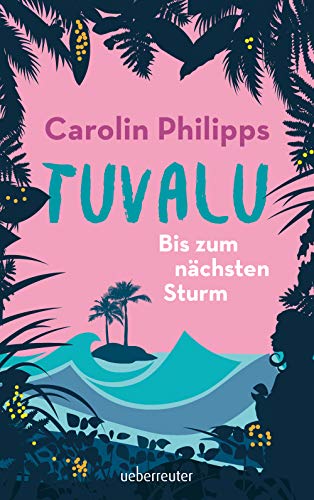 Tuvalu: Bis zum nächsten Sturm (German Edition)