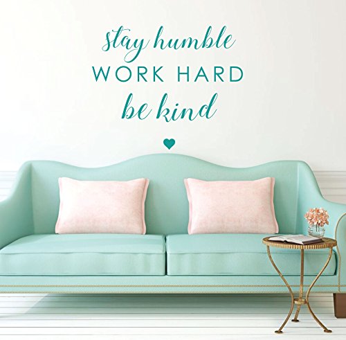 Turquoise Inspirational Saying Stay Humble Work Hard Be Kind Motivational Vinyl Wall Decals For The Home, Office, Or Classroom #TOP1