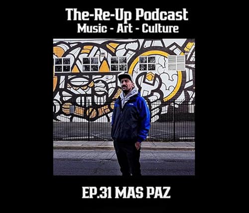 EP.31: Mas Paz on Murals, Gentrification, AI Art & Building Community Through Art