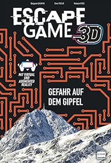 Escape Game: Gefahr auf dem Gipfel: Historische Szenarien, detailreich illustriert, mit Augmented Reality
