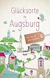 augsburg wetter  Glücksorte in Augsburg: Fahr hin & werd glücklich: Fahr hin und werd glücklich