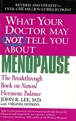 What Your Doctor May Not Tell You About the Menopause