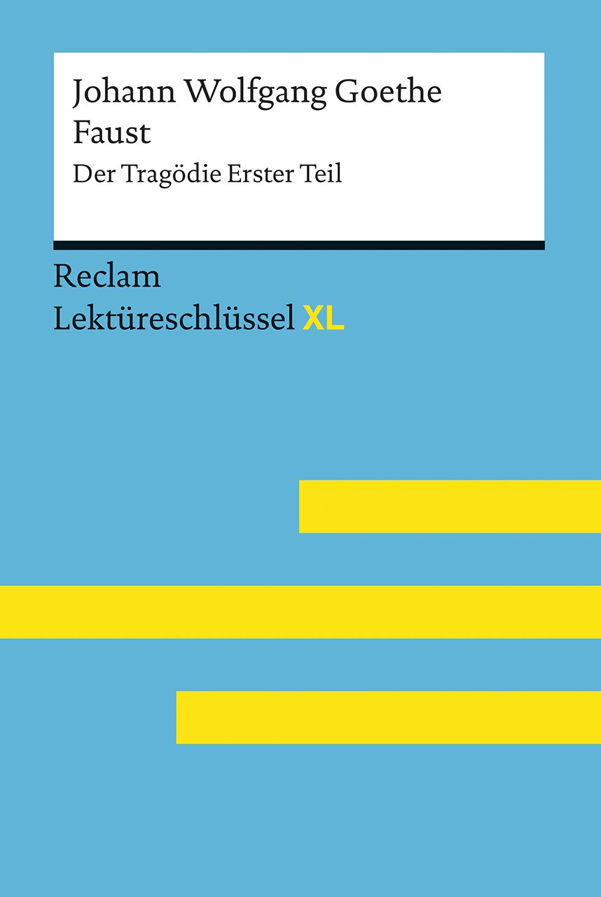 Johann Wolfgang Goethe: Faust I: Lektüreschlüssel XL