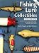 Fishing Lure Collectibles, Vol. 1: An Identification and Value Guide to the Most Collectible Antique Fishing Lures (Fishing Lure Collectibles, 2nd Ed)