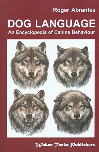 Dog Language: An Encyclopedia of Canine Behavior Dog Language: An Encyclopedia of Canine Behavior