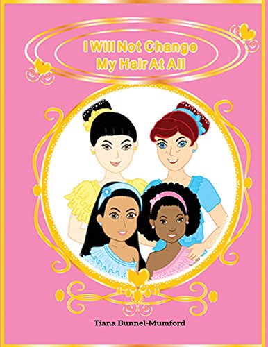 I Will Not Change My Hair At All: Fearfully and... 0986143510 Book Cover