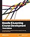 Moodle E-Learning Course Development - Third Edition
