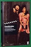Fassbinder: The Life and Work of a Provocative Genius