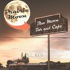 Prairie Moon Audiobook By R.L. Mata cover art