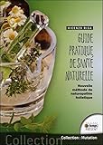 TEMPS PRESENT Guide pratique de santé naturelle - Nouvelle méthode de naturopathie holistique