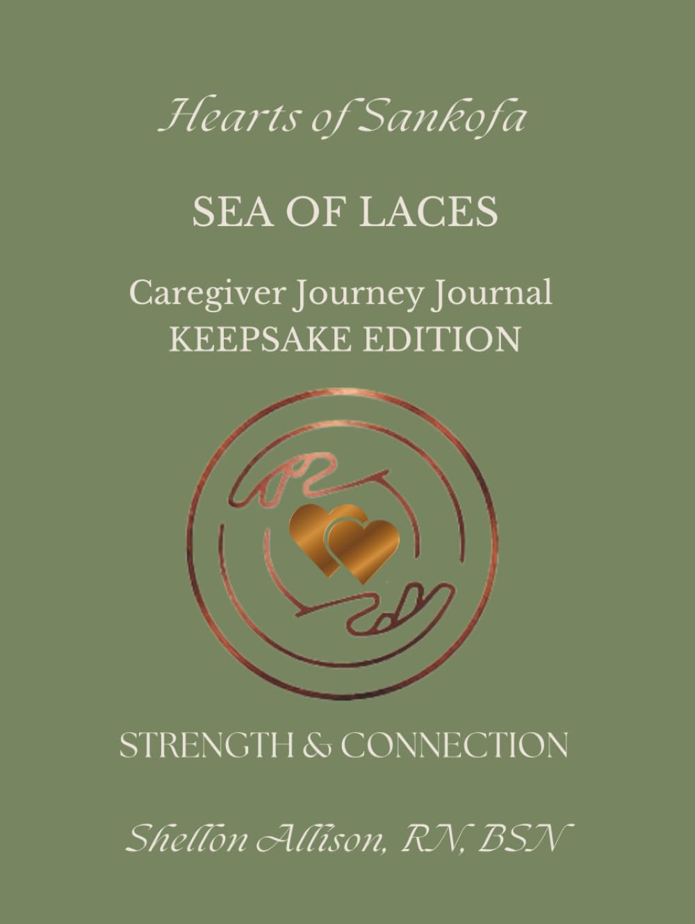 Hearts of Sankofa: Sea of Laces: Caregiver Journey Journal