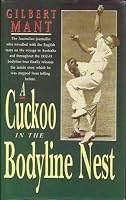 Cuckoo in the Bodyline Nest 086417490X Book Cover
