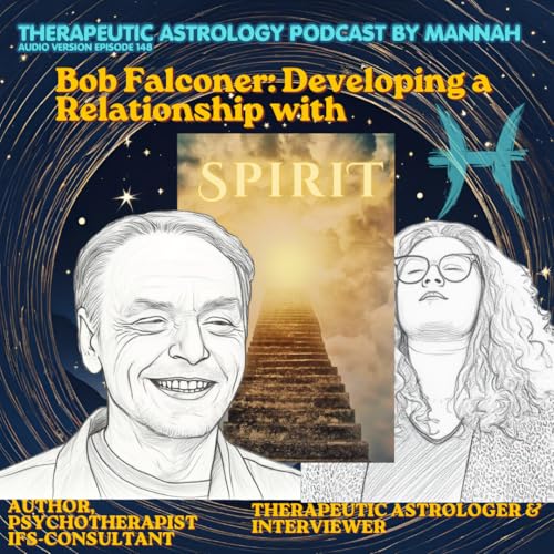 #148 - Bob Falconer: You Can't Heal from Major Trauma Without Connecting to Spirit - Beyond IFS