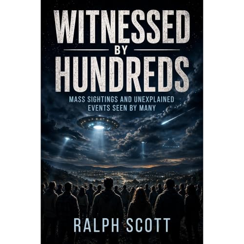 Witnessed by Hundreds Audiobook By Ralph Scott cover art
