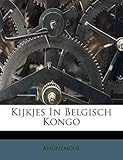 belgisch kongo leopold ii  Kijkjes in Belgisch Kongo