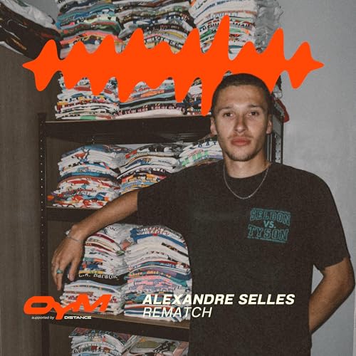 #43 - ALEXANDRE SELLES : REMATCH