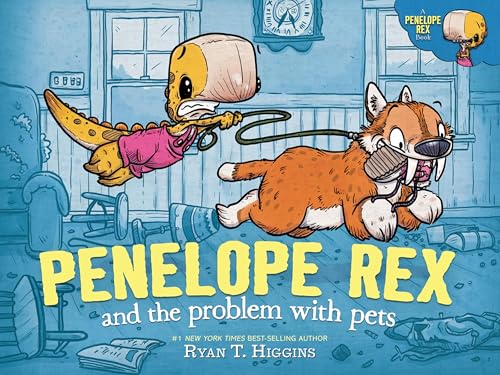 Penelope Rex and the Problem with Pets (A Penelope Rex Book)