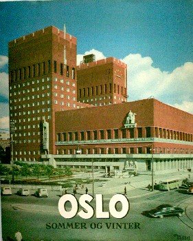 Oslo: Sommer og Vinter