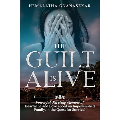 Enjoy THE GUILT IS ALIVE from HEMALATHA GNANASEKAR episode artwork