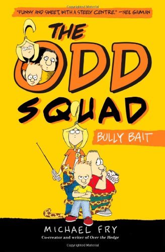 The Odd Squad, Bully Bait (An Odd Squad Book) b... B01N8XW5U2 Book Cover