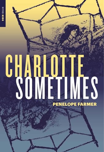 Charlotte Sometimes (New York Review Children's Collection)
