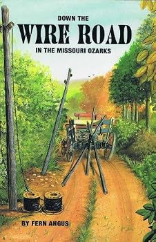 Paperback Down the Wire Road in the Missouri Ozarks Book