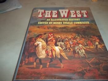 Hardcover The West: An Illustrated History Book