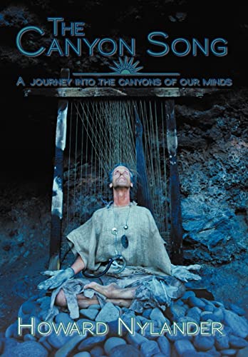 The Canyon Song: A Journey Into the Canyons of Our Minds.