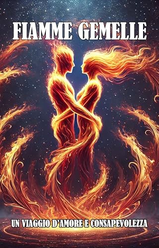 FIAMME GEMELLE - UN VIAGGIO D'AMORE E CONSAPEVOLEZZA