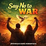 'Say No to War'Reggae Style