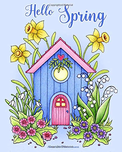 Hello Spring: Relax and dream ‒ a colouring book for adults. (Seasons)
