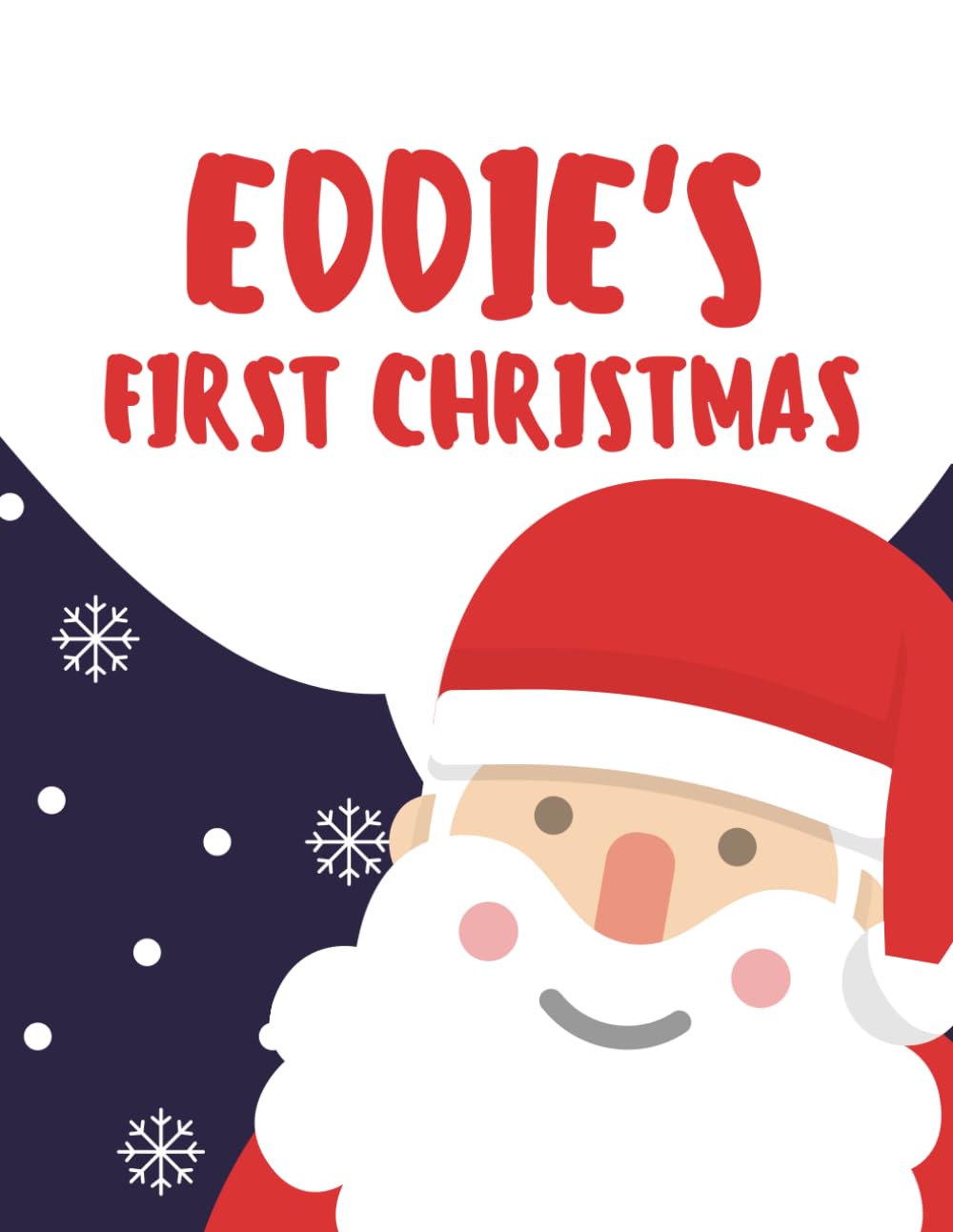 Eddie's First Christmas: My First Christmas Series (Personalised Christmas Books!)
