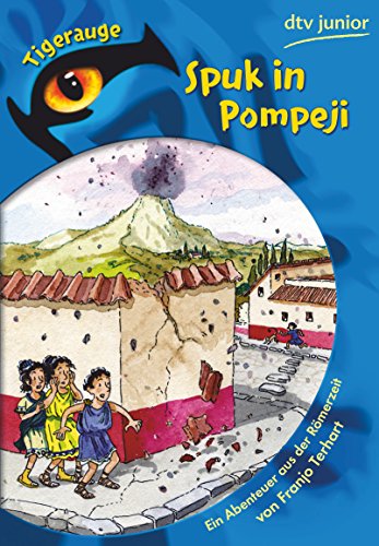 Spuk in Pompeji: Ein Abenteuer aus der Römerzeit Spuk in Pompeji: Ein Abenteuer aus der Römerzeit