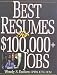 Best Resumes For $100,000+ Jobs