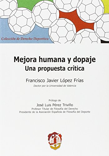 Mejora humana y dopaje: Una propuesta crítica (Derecho deportivo)