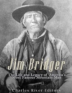 Book cover Jim Bridger: The Life and Legacy of America’s Most Famous Mountain Man
