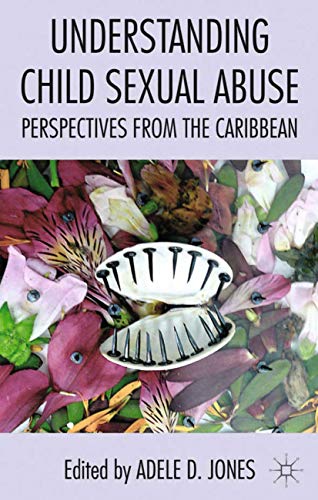 Understanding Child Sexual Abuse: Perspectives from the Caribbean
