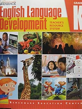 Benchmark Advance English Language Development Grade K Teacher's Resource System