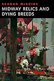 Midway Relics and Dying Breeds: A Tor.Com Original