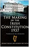 The Making of the Irish Constitution, 1937