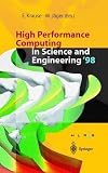 High Performance Computing in Science and Engineering '98: Transactions of the High Performance Computing Center Stuttgart (HLRS) 1998