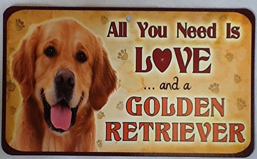 All You Need Is Love... and a Golden Retriever Pet Sign