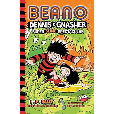 Beano Dennis & Gnasher: Super Slime Spectacular: Book 3 in the funniest illustrated series for children &ndash; a perfect Christmas present for funny 7, 8, 9 ... old kids &ndash; new for 2022!