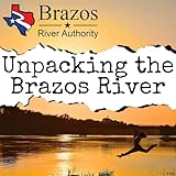 Unpacking the Brazos River