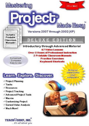 Mastering Project Made Easy Training Tutorial v. 2007 through 2002 - How to use Microsoft Project Video e Book Manual Guide. Even dummies can learn ... - Advanced material from Professor Joe