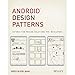 Android Design Patterns: Interaction Design Solutions for Developers