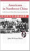 Americana in Northwest China 0971186952 Book Cover