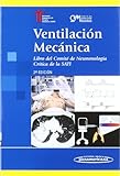 Ventilación Mecánica. Libro del Comité de Neumonología Crítica de la SATI. 2ª ed.